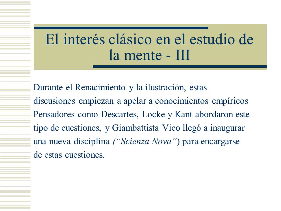El interés clásico en el estudio de la mente - III