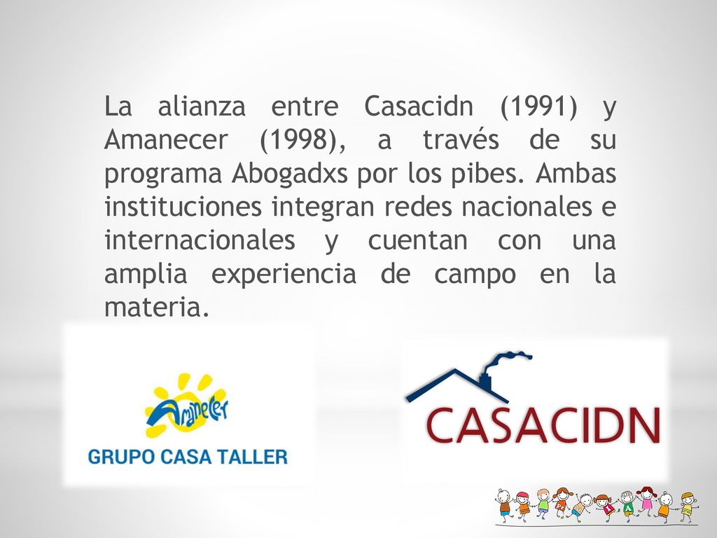 La alianza entre Casacidn (1991) y Amanecer (1998), a través de su programa Abogadxs por los pibes.