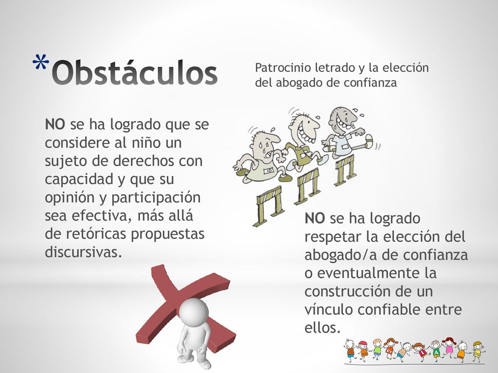 Obstáculos Patrocinio letrado y la elección del abogado de confianza.