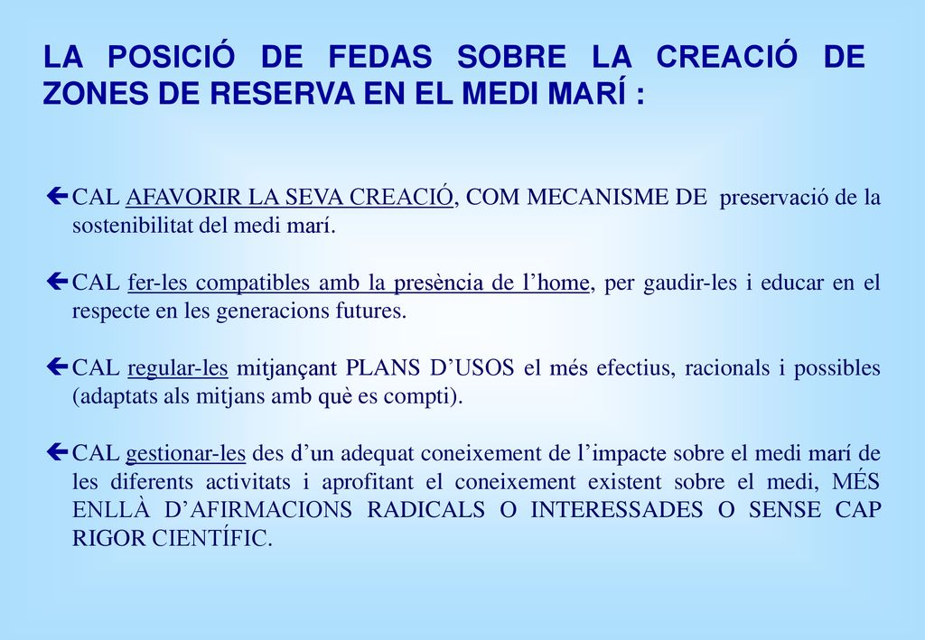 LA POSICIÓ DE FEDAS SOBRE LA CREACIÓ DE ZONES DE RESERVA EN EL MEDI MARÍ :