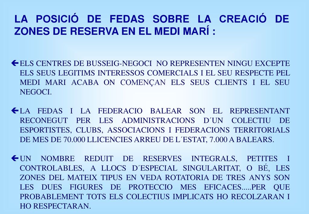 LA POSICIÓ DE FEDAS SOBRE LA CREACIÓ DE ZONES DE RESERVA EN EL MEDI MARÍ :