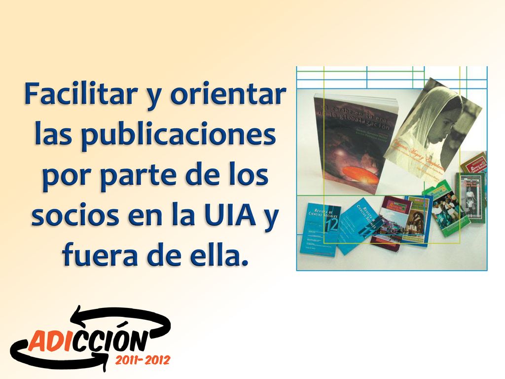 29/11/2018 Facilitar y orientar las publicaciones por parte de los socios en la UIA y fuera de ella.