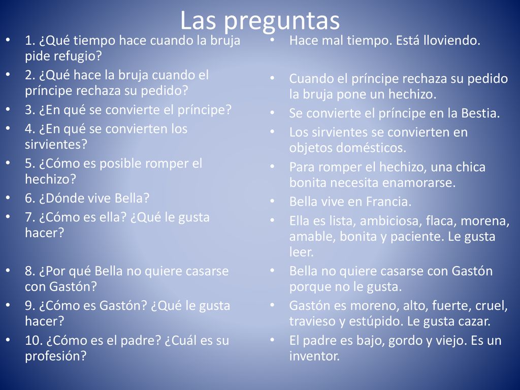 Las preguntas 1. ¿Qué tiempo hace cuando la bruja pide refugio