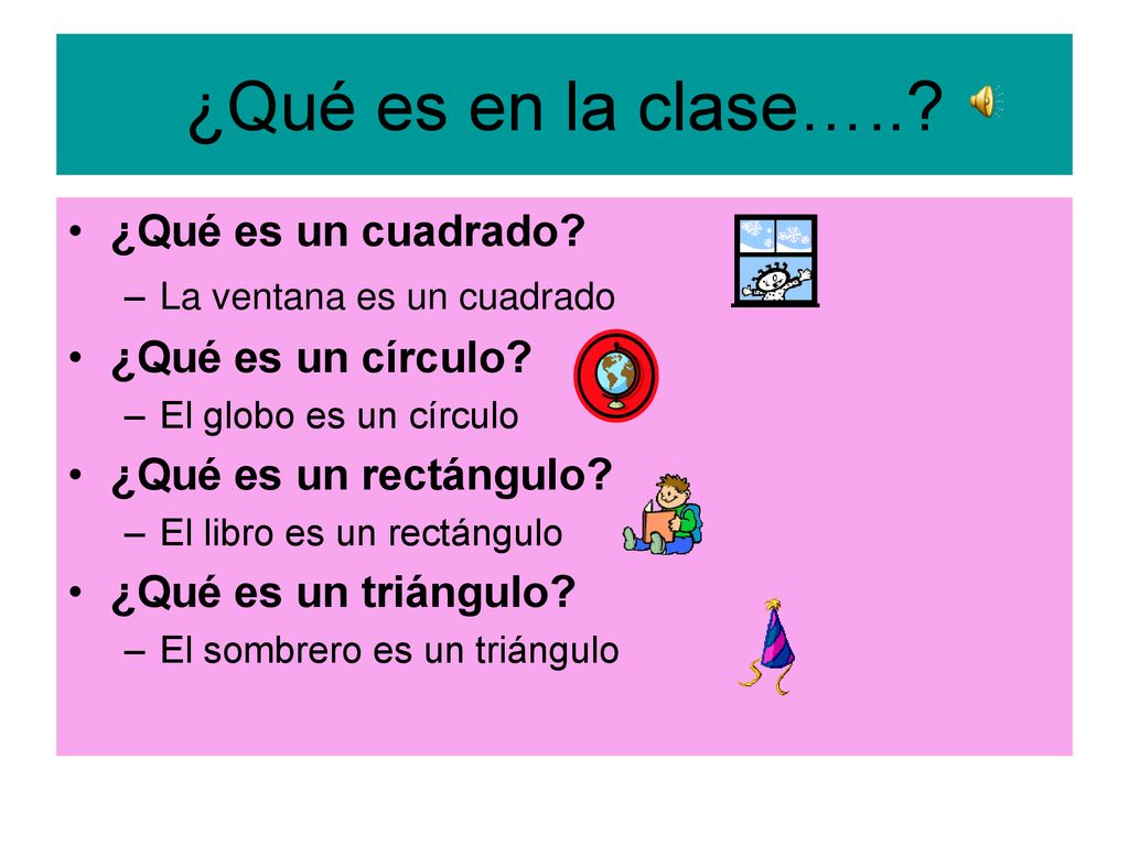 ¿Qué es en la clase….. ¿Qué es un cuadrado ¿Qué es un círculo
