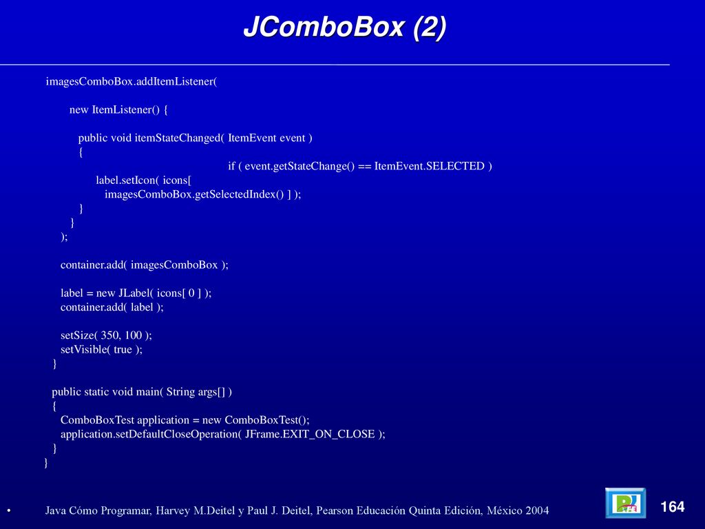 JComboBox (2) 164 imagesComboBox.addItemListener( new ItemListener() {