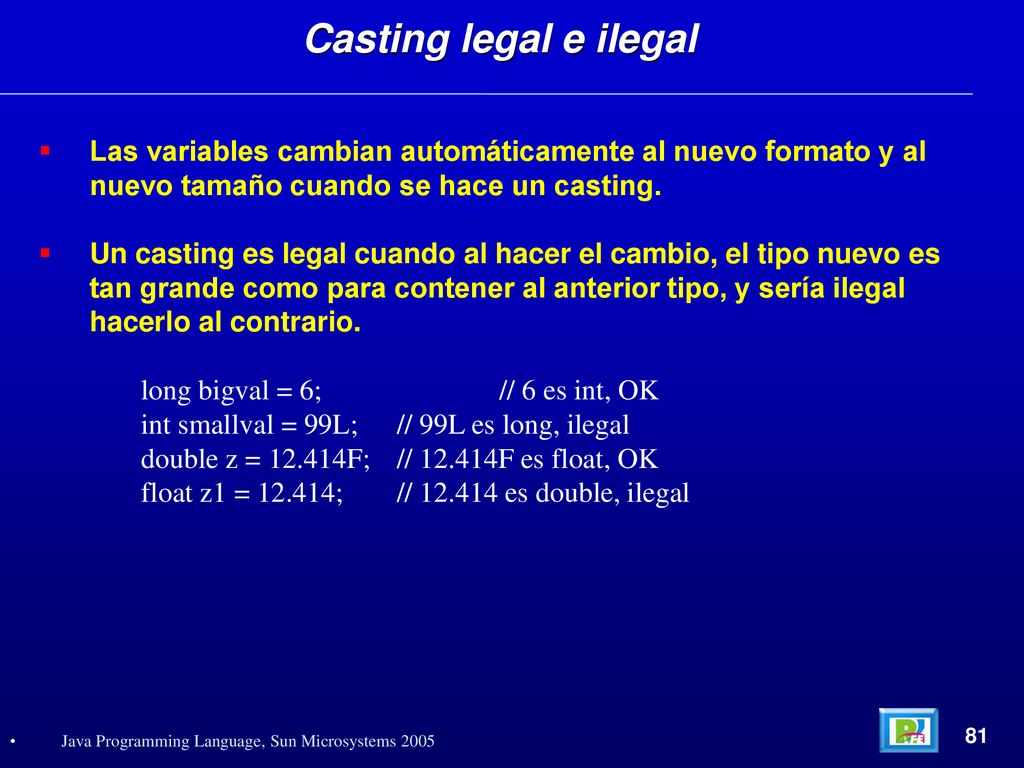 Casting legal e ilegal Las variables cambian automáticamente al nuevo formato y al nuevo tamaño cuando se hace un casting.