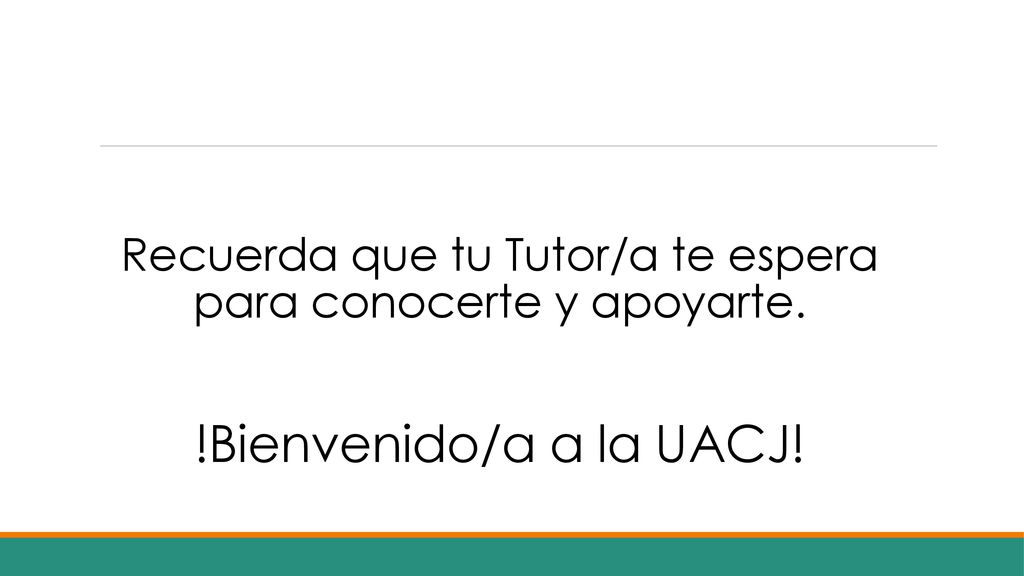 Recuerda que tu Tutor/a te espera para conocerte y apoyarte