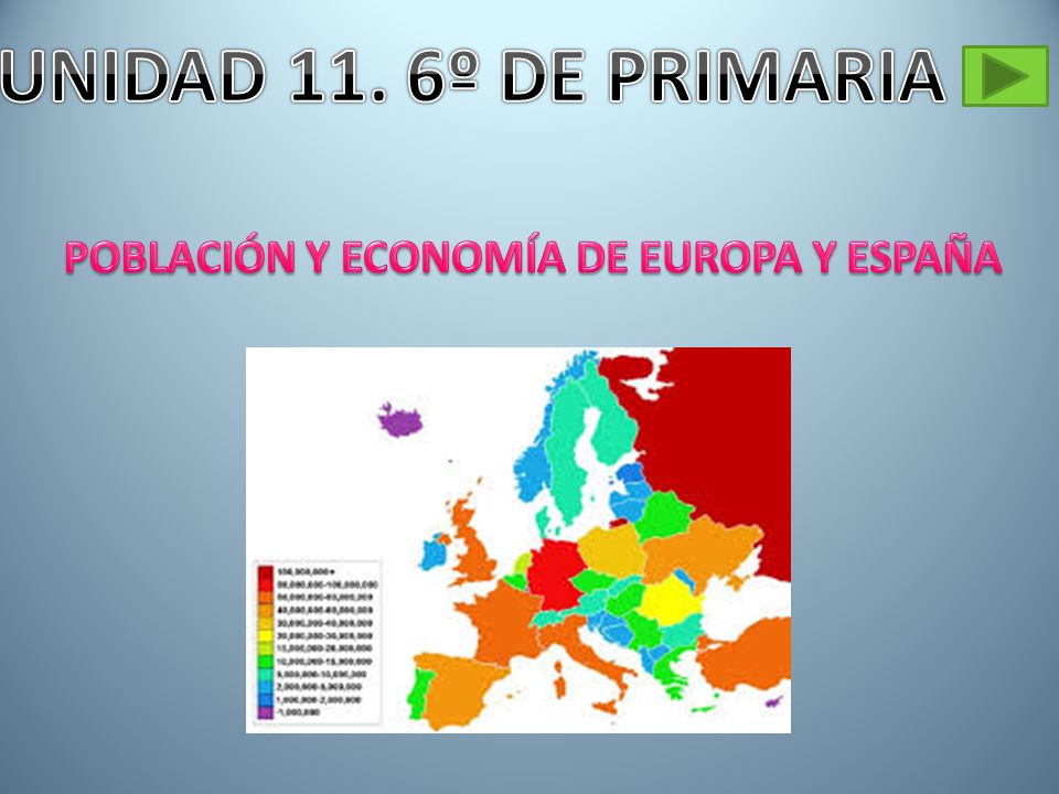 POBLACIÓN Y ECONOMÍA DE EUROPA Y ESPAÑA