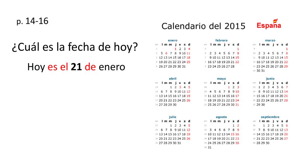 p ¿Cuál es la fecha de hoy Hoy es el 21 de enero