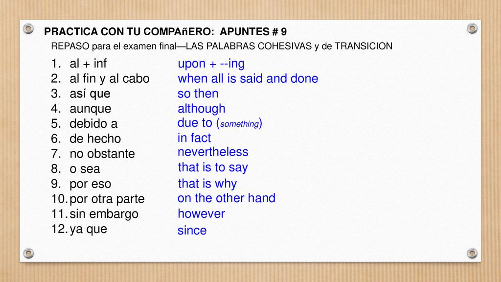 when all is said and done so then although due to (something) in fact