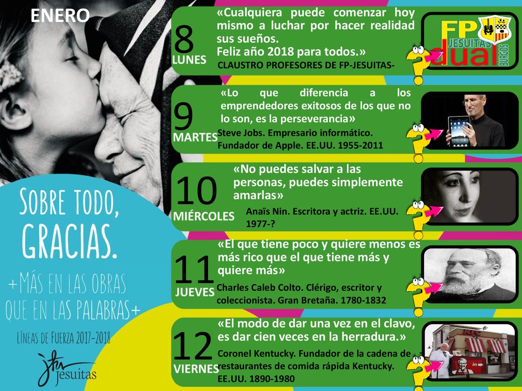 ENERO «Cualquiera puede comenzar hoy mismo a luchar por hacer realidad sus sueños. Feliz año 2018 para todos.»