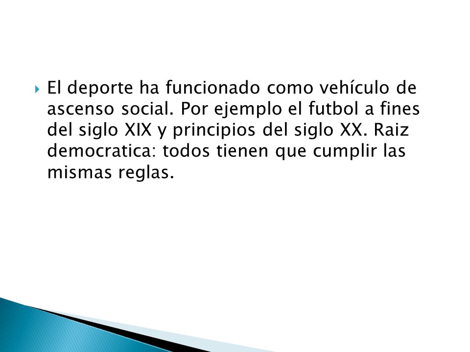 El deporte ha funcionado como vehículo de ascenso social