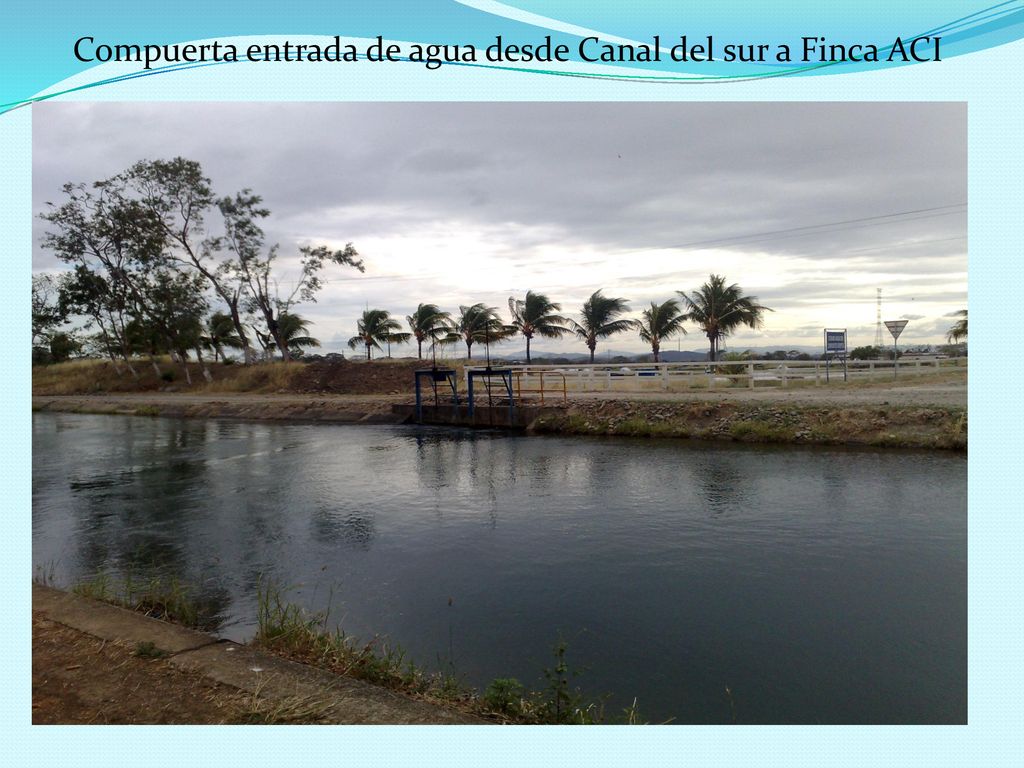 Compuerta entrada de agua desde Canal del sur a Finca ACI