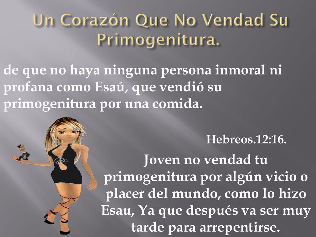 Un Corazón Que No Vendad Su Primogenitura.