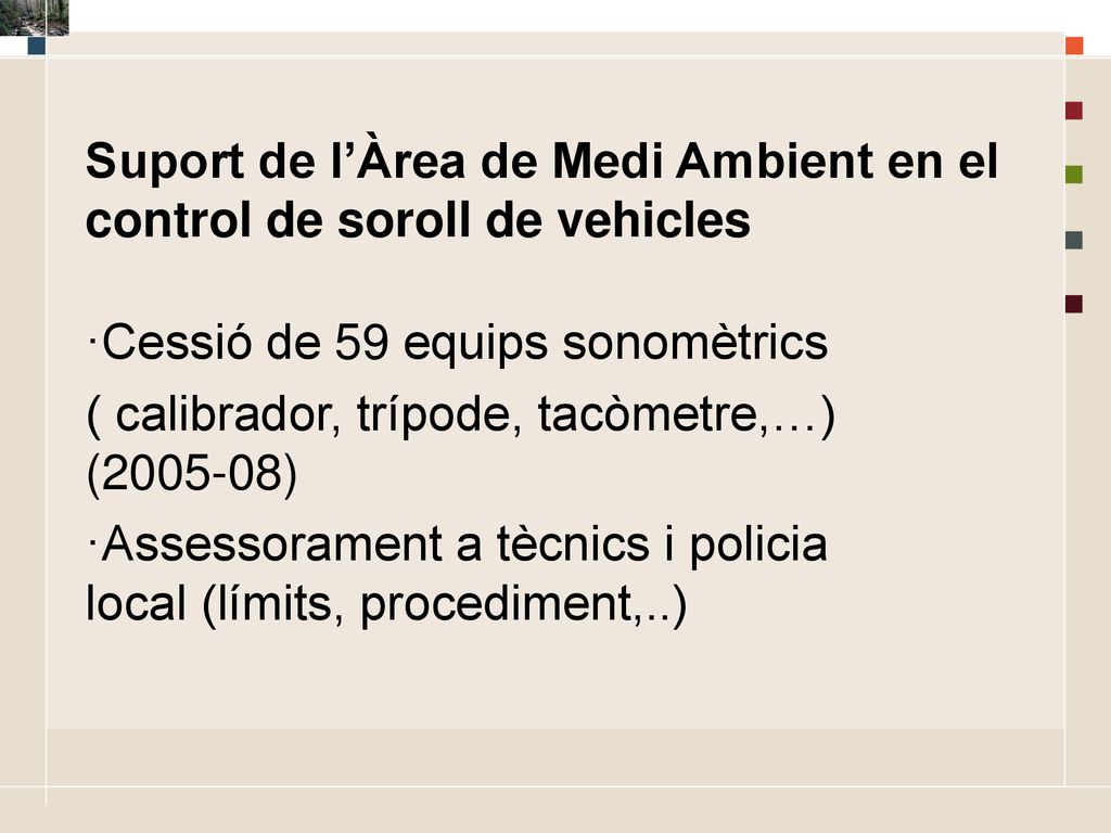 Suport de l’Àrea de Medi Ambient en el control de soroll de vehicles