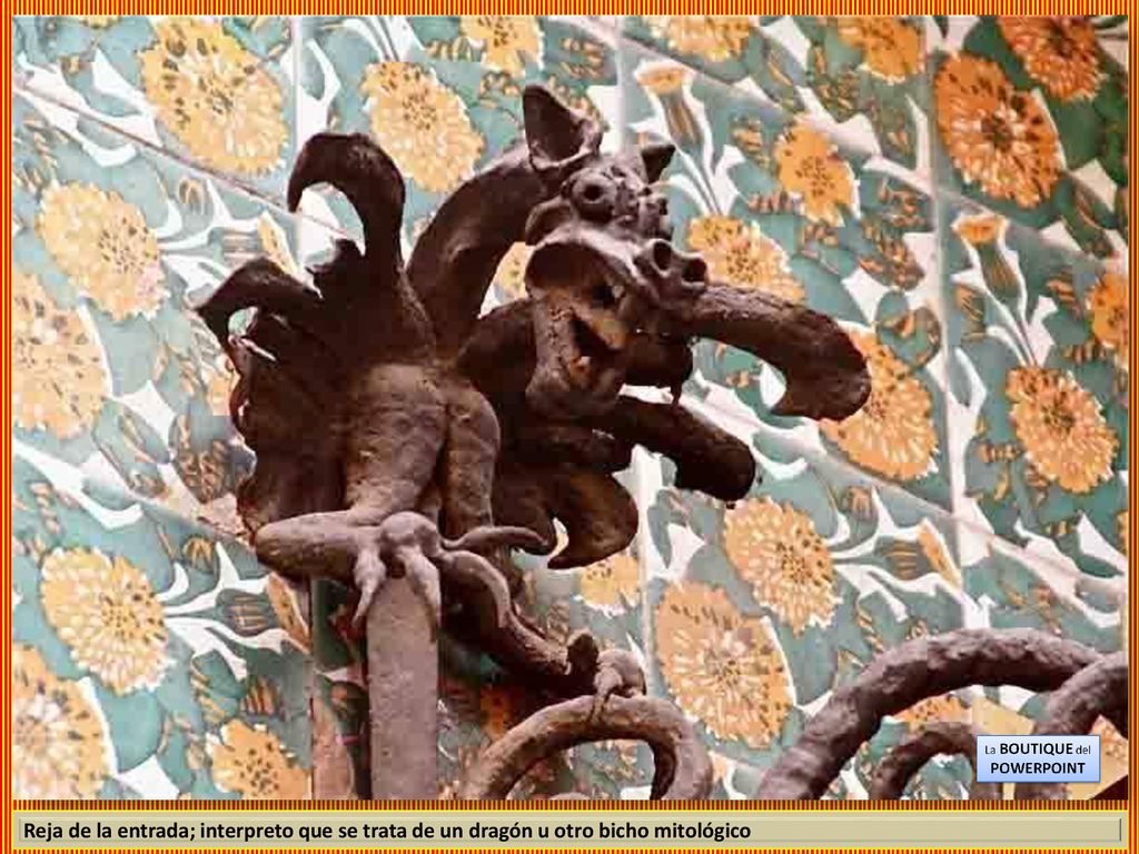 Reja de la entrada; interpreto que se trata de un dragón u otro bicho mitológico