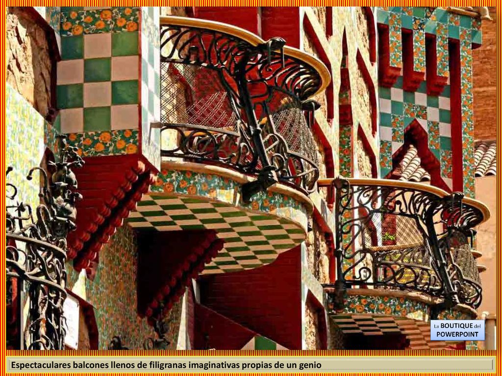 Espectaculares balcones llenos de filigranas imaginativas propias de un genio