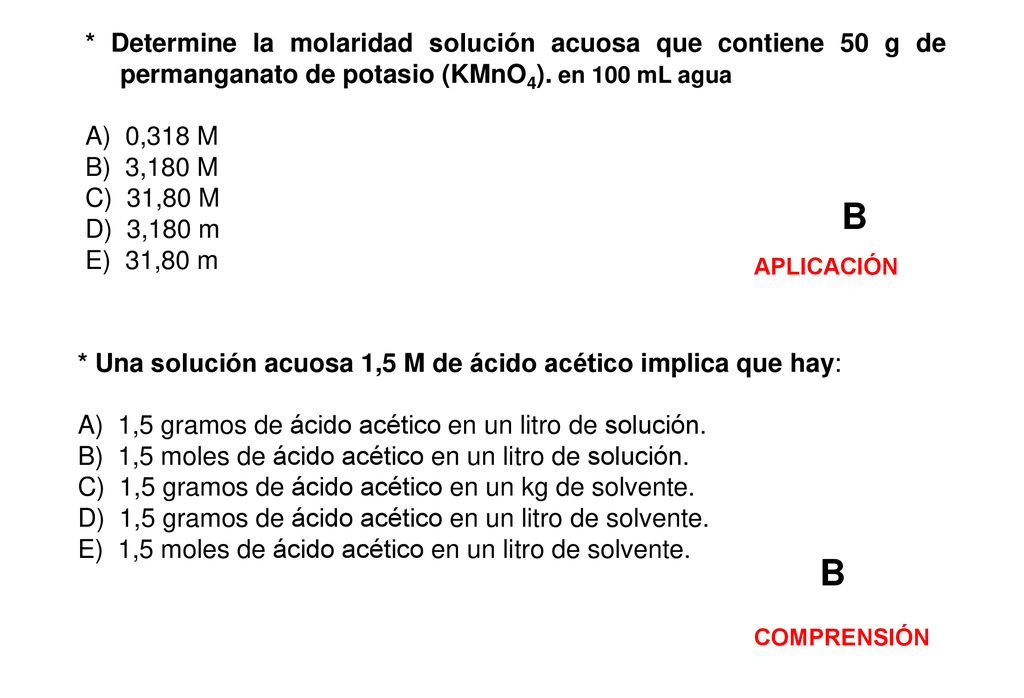 * Determine la molaridad solución acuosa que contiene 50 g de permanganato de potasio (KMnO4). en 100 mL agua