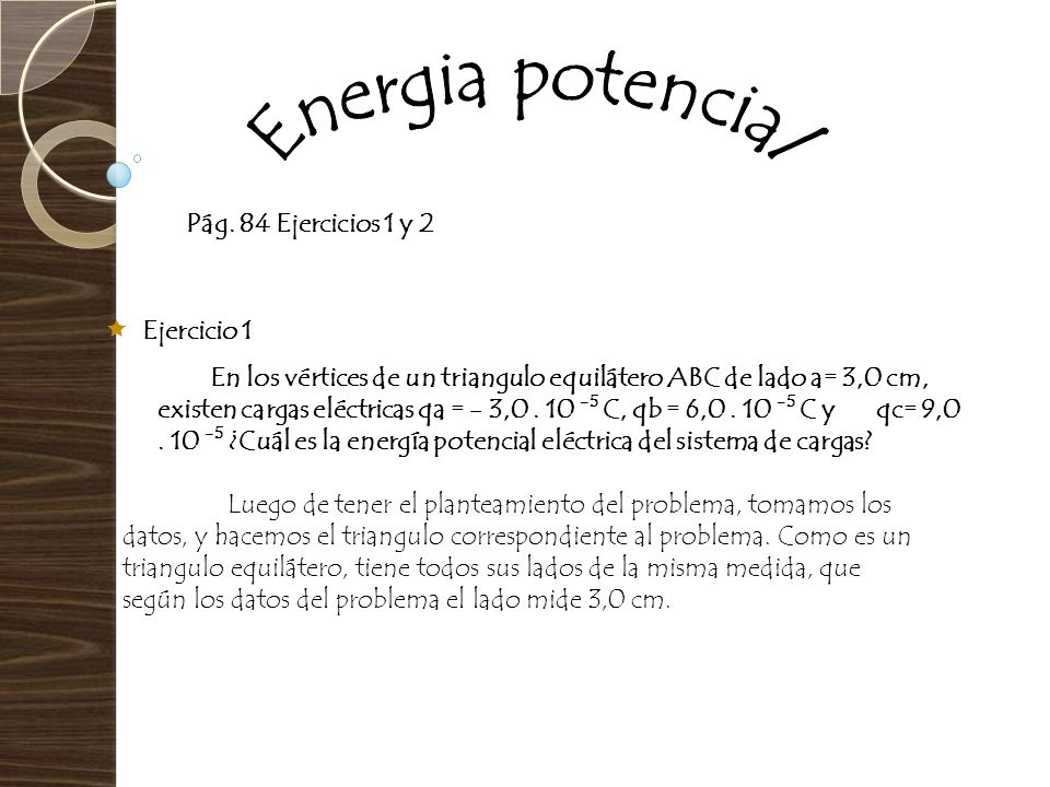 Energia potencial Pág. 84 Ejercicios 1 y 2 Ejercicio 1