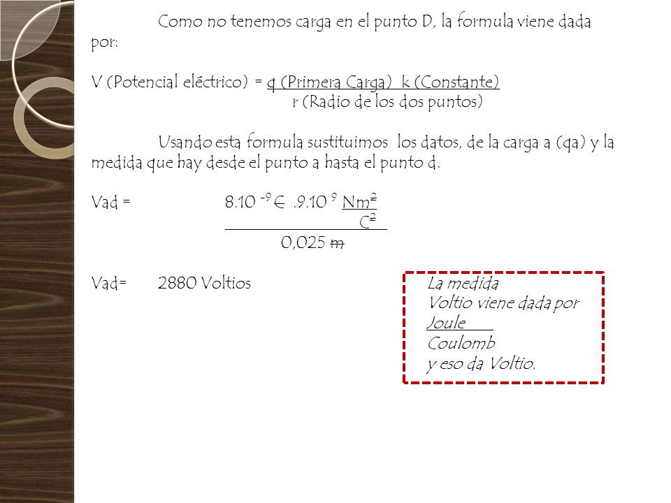 Como no tenemos carga en el punto D, la formula viene dada por: