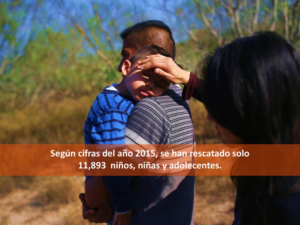 Según cifras del año 2015, se han rescatado solo 11,893 niños, niñas y adolecentes.