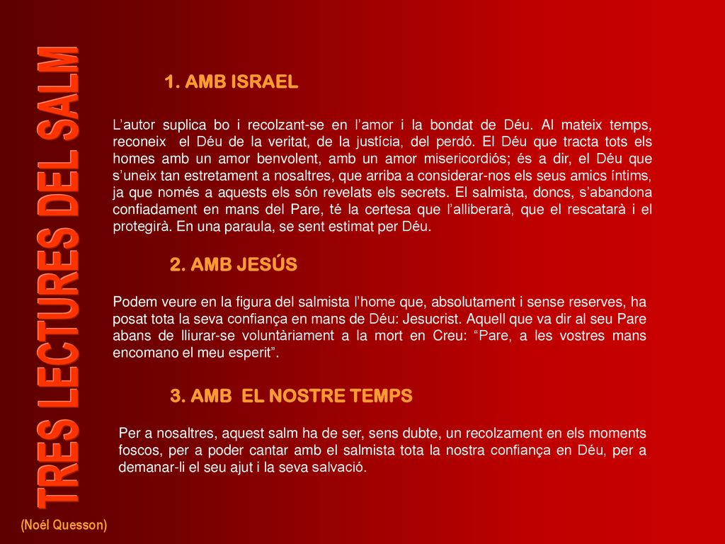 1. AMB ISRAEL 2. AMB JESÚS 3. AMB EL NOSTRE TEMPS