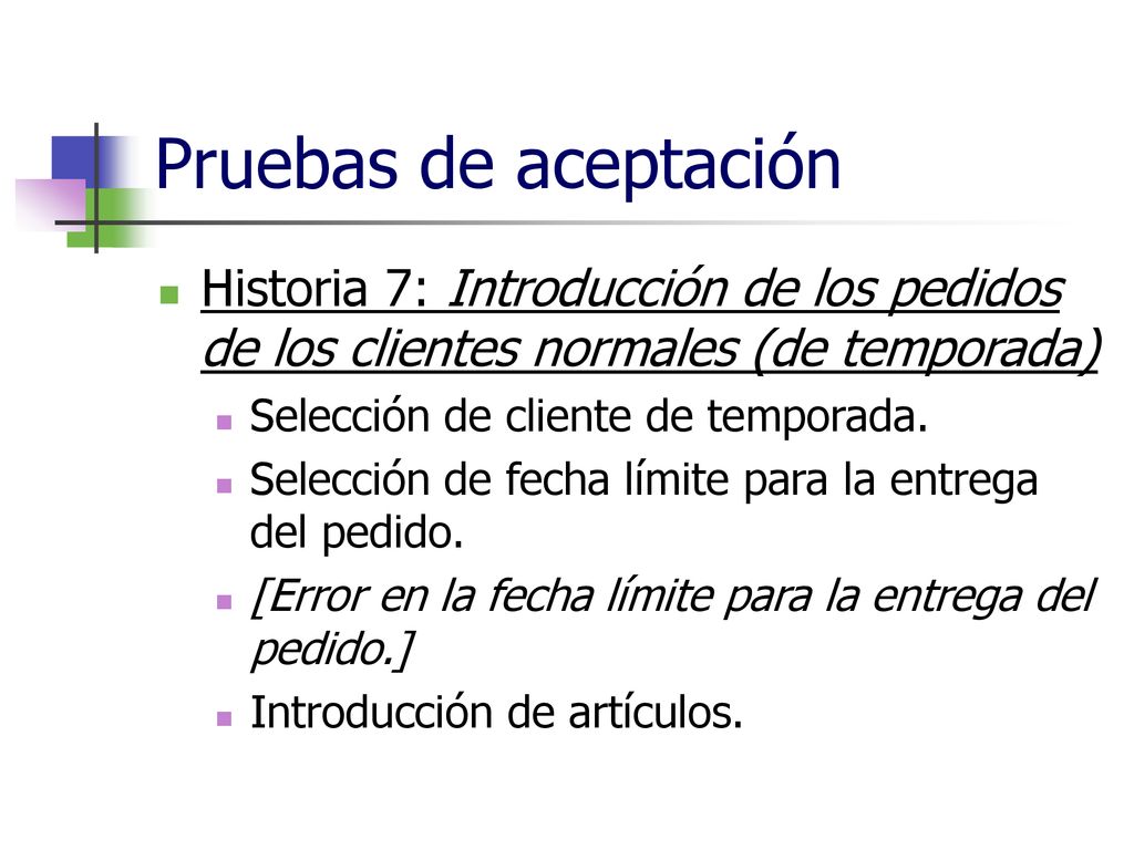 Pruebas de aceptación Historia 7: Introducción de los pedidos de los clientes normales (de temporada)