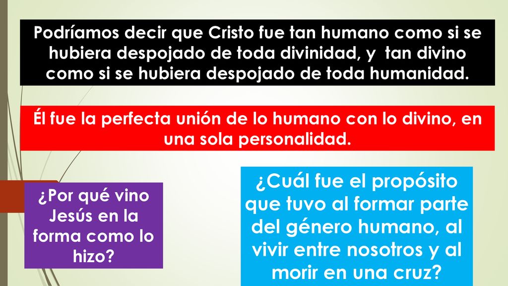 ¿Por qué vino Jesús en la forma como lo hizo