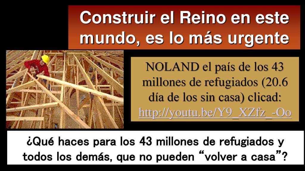 Construir el Reino en este mundo, es lo más urgente