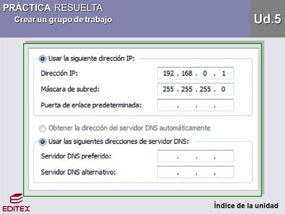PRÁCTICA RESUELTA Crear un grupo de trabajo Ud.5 Índice de la unidad