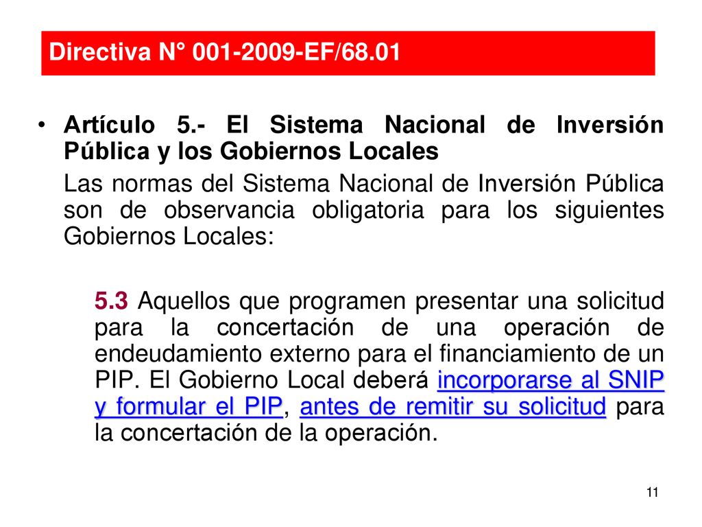Directiva N° EF/68.01 Artículo 5.- El Sistema Nacional de Inversión Pública y los Gobiernos Locales.