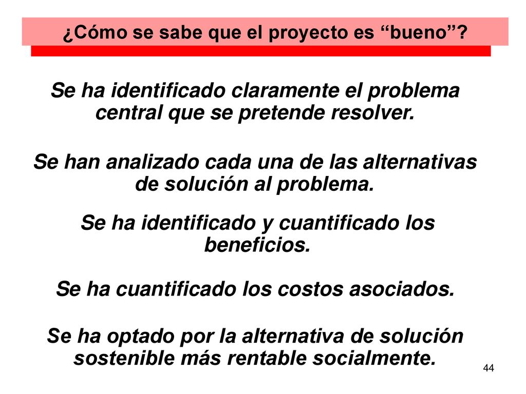 Se han analizado cada una de las alternativas de solución al problema.
