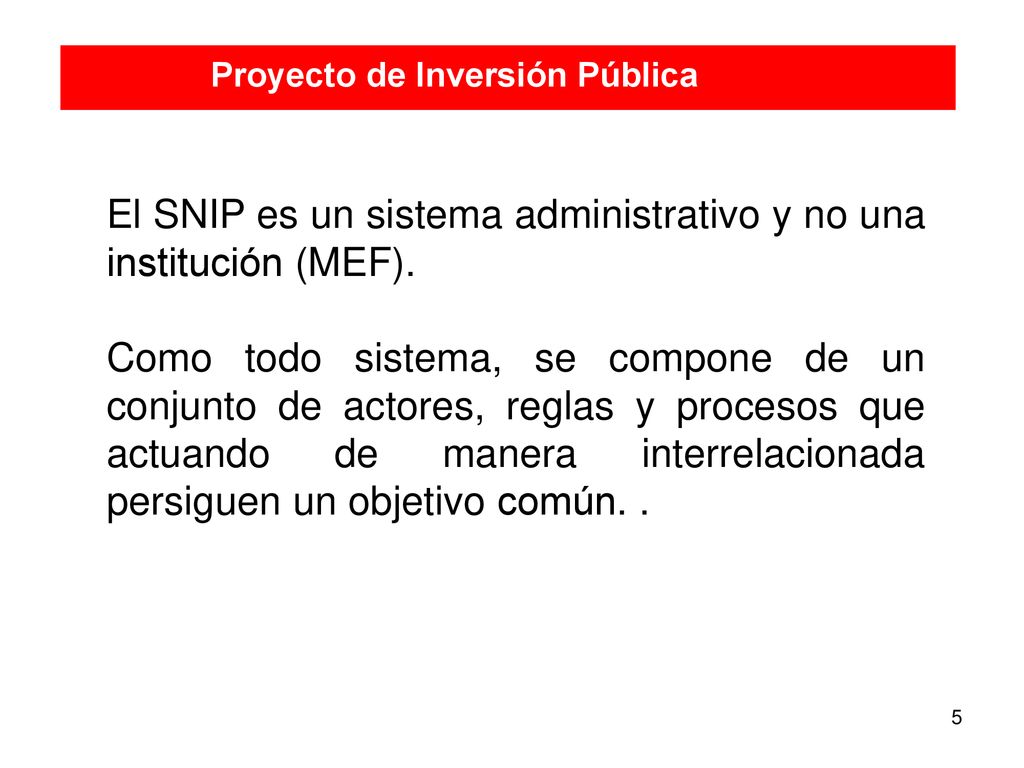El SNIP es un sistema administrativo y no una institución (MEF).