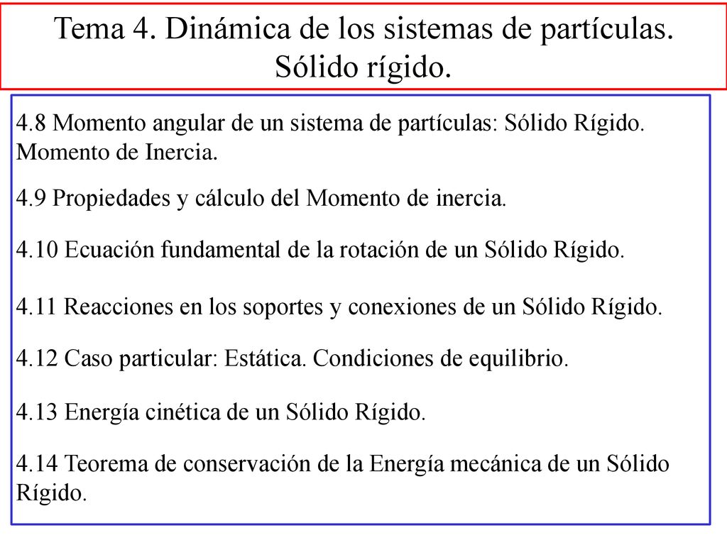 Tema 4. Dinámica de los sistemas de partículas. Sólido rígido.