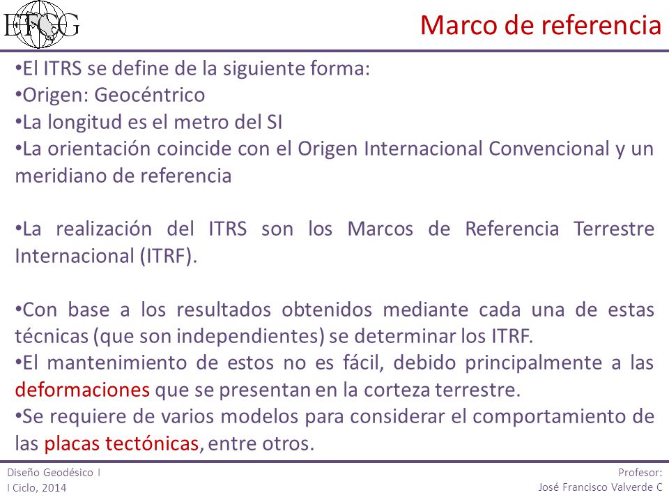 Marco de referencia El ITRS se define de la siguiente forma: