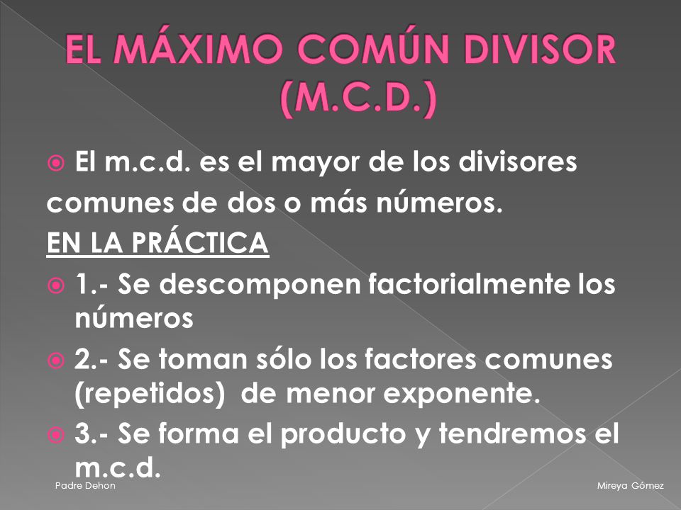 EL MÁXIMO COMÚN DIVISOR (M.C.D.)
