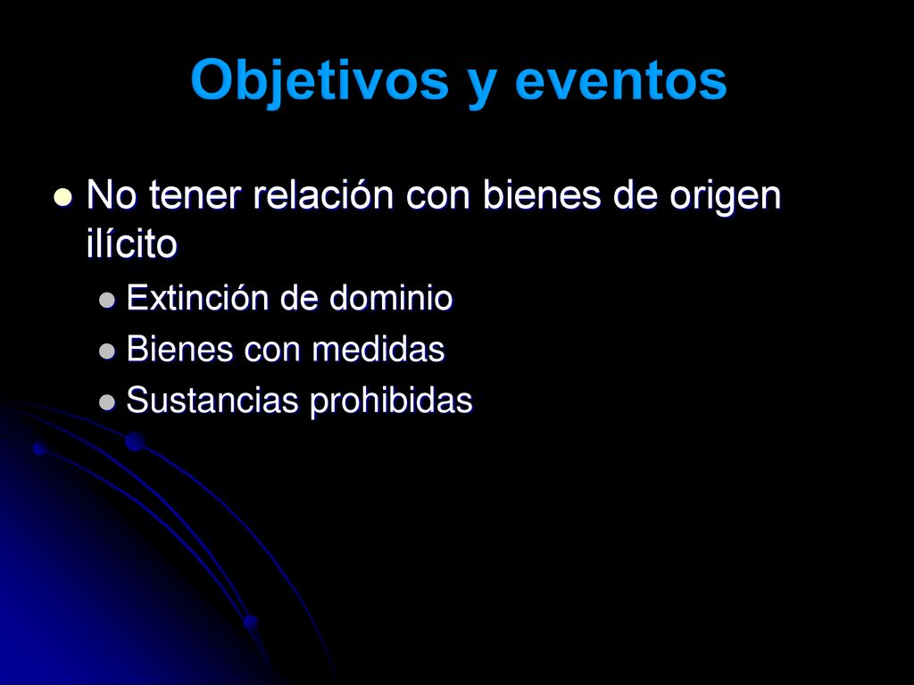 Objetivos y eventos No tener relación con bienes de origen ilícito