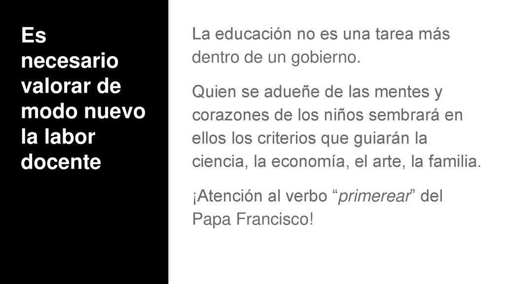 Es necesario valorar de modo nuevo la labor docente