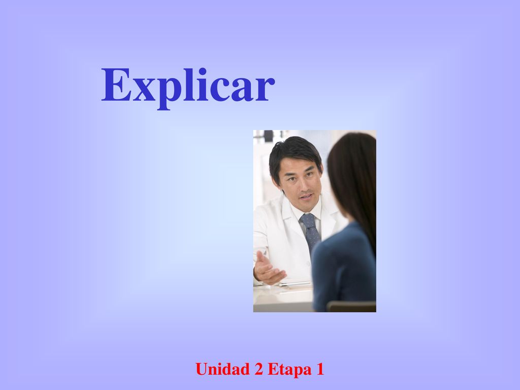 Explicar Unidad 2 Etapa 1