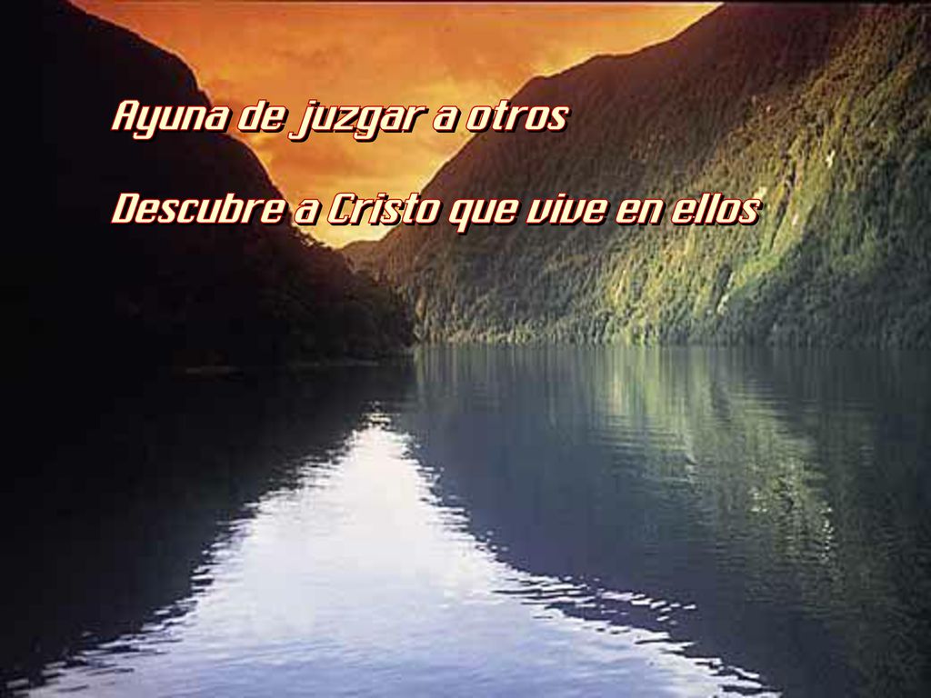 Ayuna de juzgar a otros Descubre a Cristo que vive en ellos