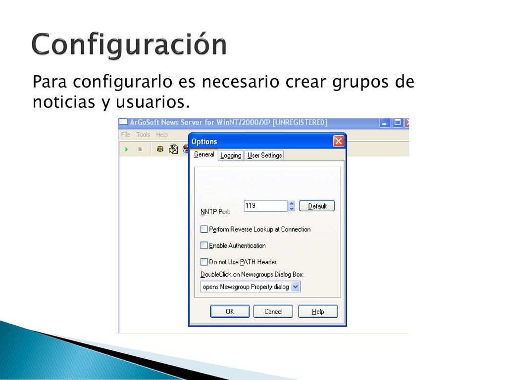 Configuración Para configurarlo es necesario crear grupos de noticias y usuarios.