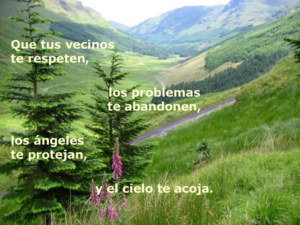 Que tus vecinos te respeten, los problemas. te abandonen, los ángeles.