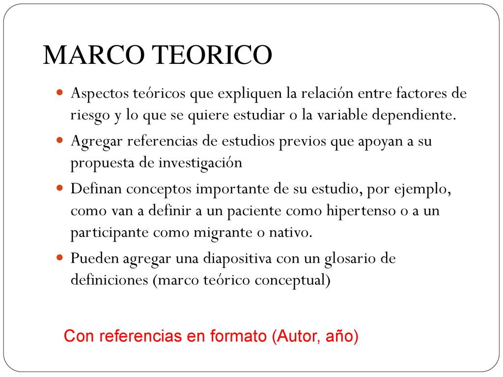 MARCO TEORICO Aspectos teóricos que expliquen la relación entre factores de riesgo y lo que se quiere estudiar o la variable dependiente.