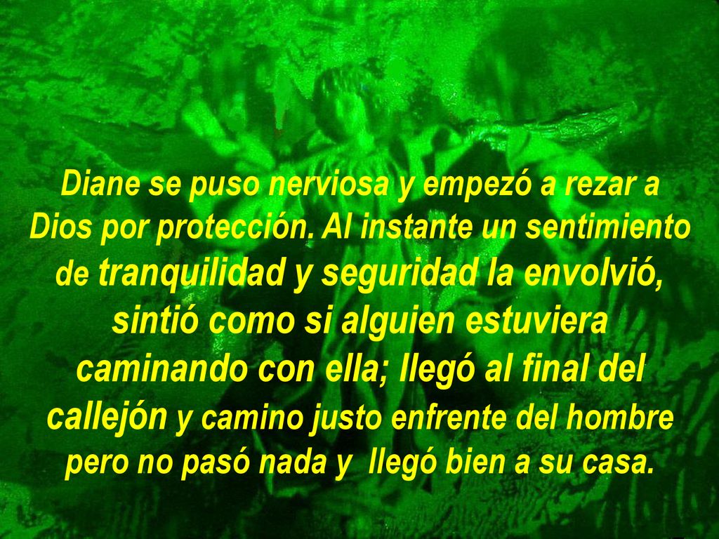 Diane se puso nerviosa y empezó a rezar a Dios por protección