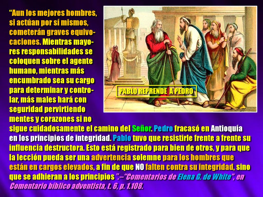 Aun los mejores hombres, si actúan por sí mismos,