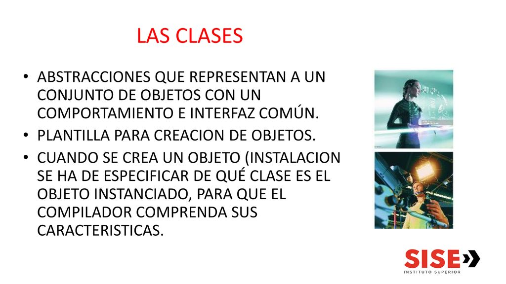 LAS CLASES ABSTRACCIONES QUE REPRESENTAN A UN CONJUNTO DE OBJETOS CON UN COMPORTAMIENTO E INTERFAZ COMÚN.