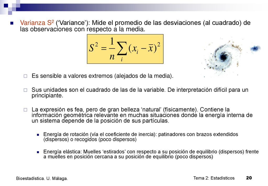 Varianza S2 (‘Variance’): Mide el promedio de las desviaciones (al cuadrado) de las observaciones con respecto a la media.
