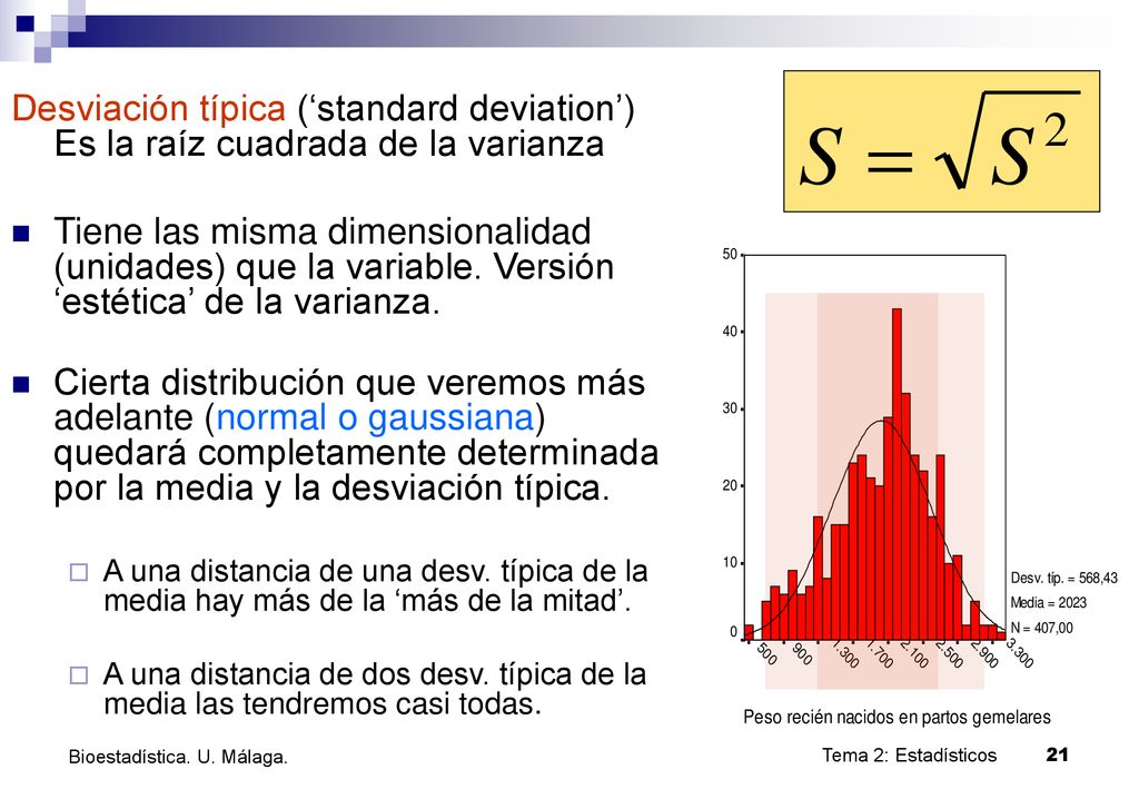Desviación típica (‘standard deviation’) Es la raíz cuadrada de la varianza