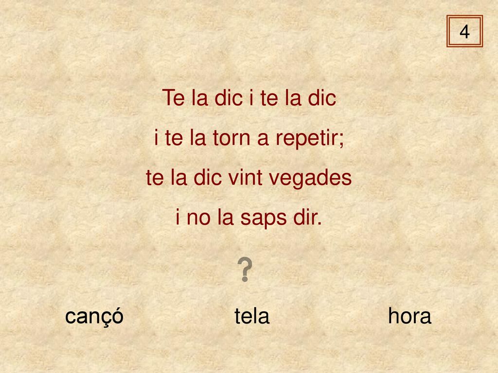 Te la dic i te la dic i te la torn a repetir; te la dic vint vegades