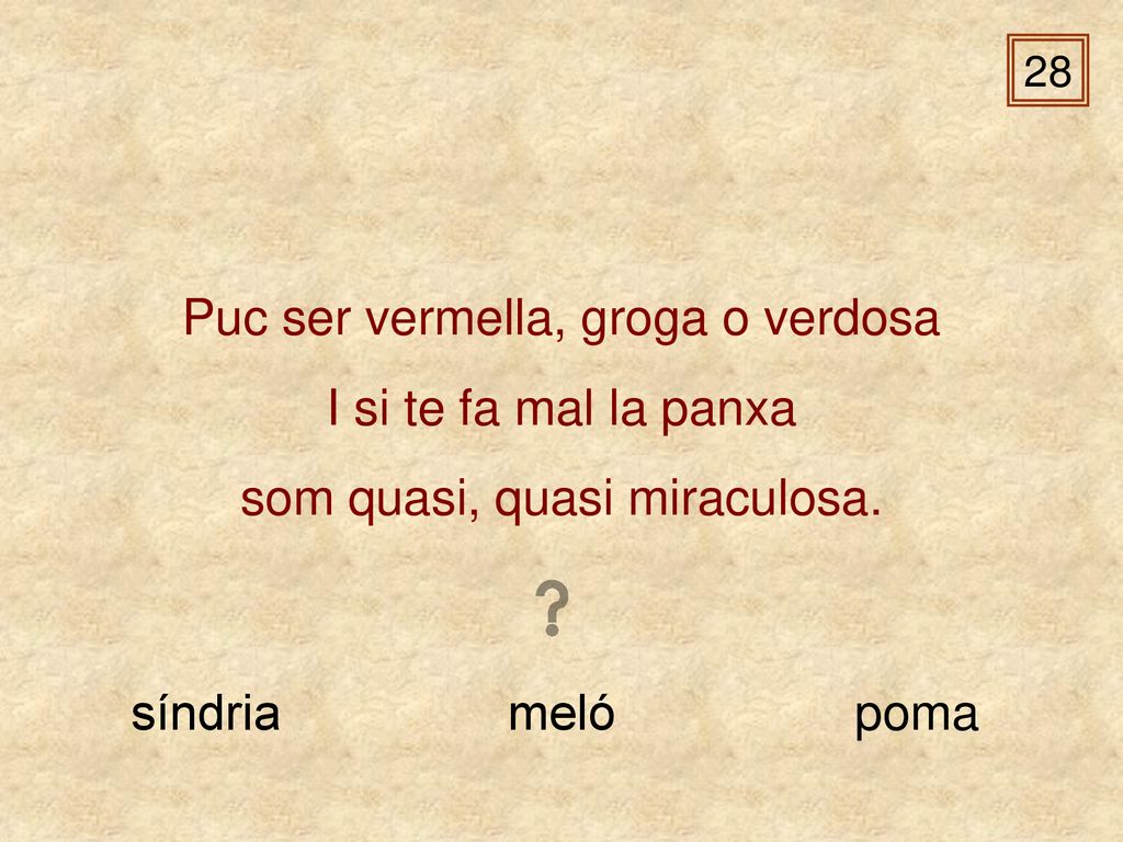 Puc ser vermella, groga o verdosa I si te fa mal la panxa